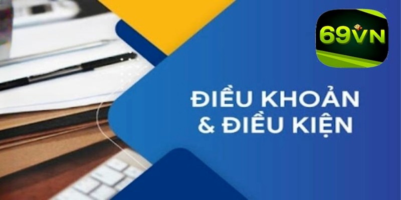 Các hành vi không tuân thủ điều khoản và điều kiện tại 69vn