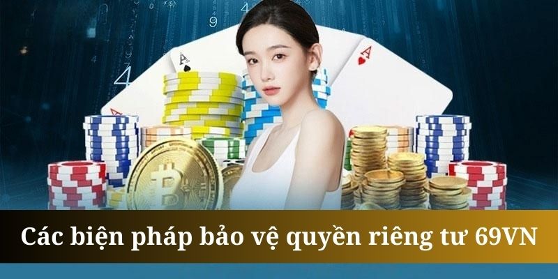 Quyền riêng tư được đảm bảo thông qua hệ thống mã hóa nghiêm ngặt