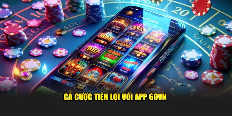 Bảo mật tối đa thông tin khi sử dụng app 69VN