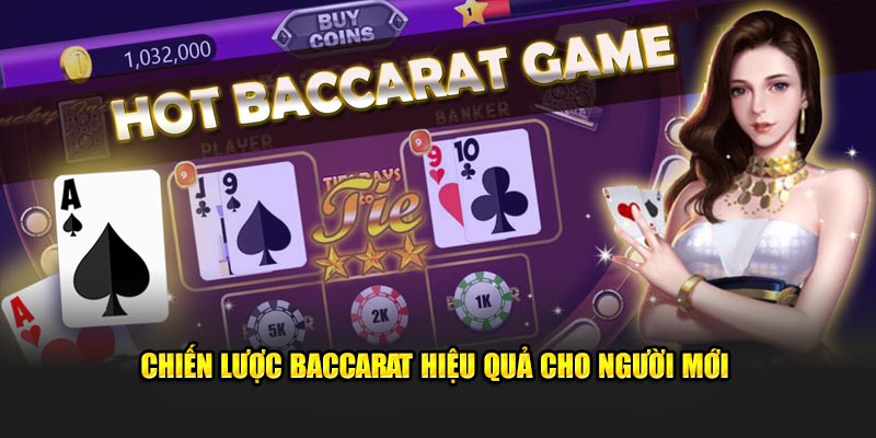 Chiến lược baccarat hiệu quả cho người mới