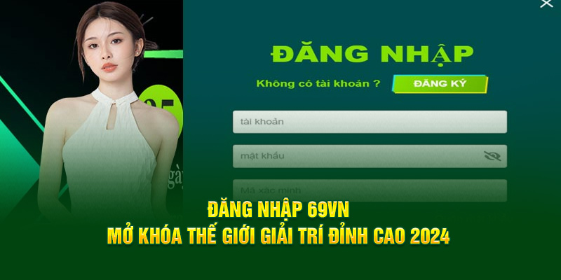 Đăng Nhập 69vn