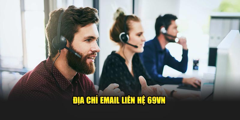 Địa chỉ email liên hệ 69VN