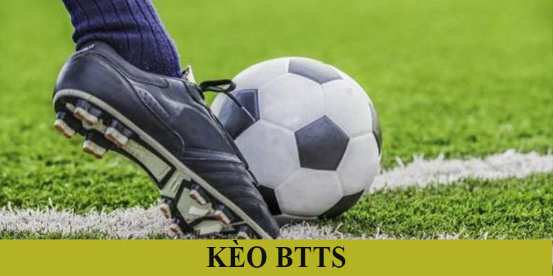 Kèo BTTS hấp dẫn người chơi