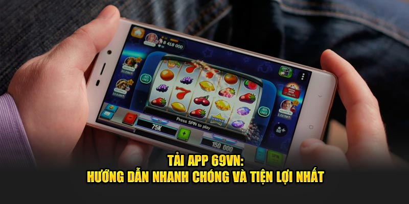 Tải App 69VN